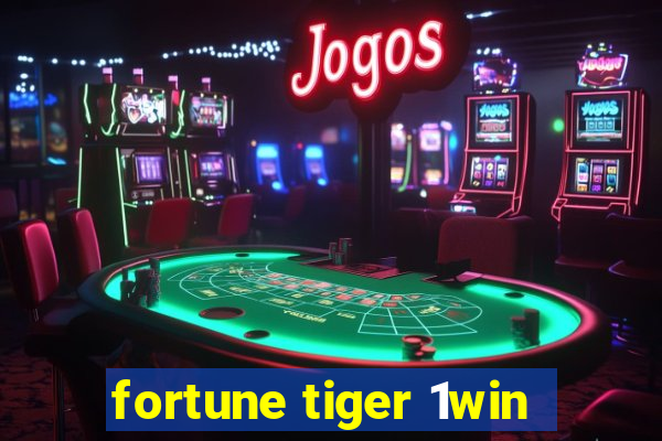 fortune tiger 1win