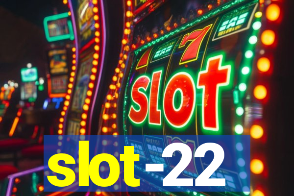 slot-22