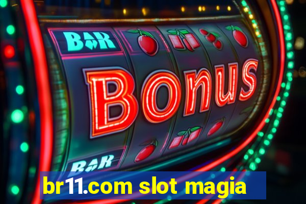 br11.com slot magia