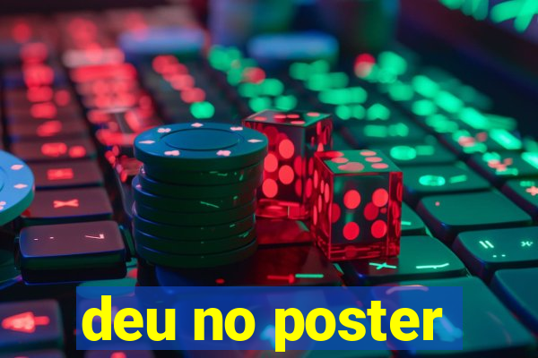 deu no poster