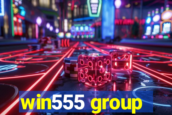 win555 group