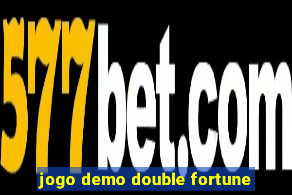 jogo demo double fortune