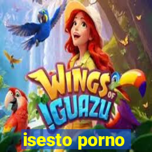 isesto porno