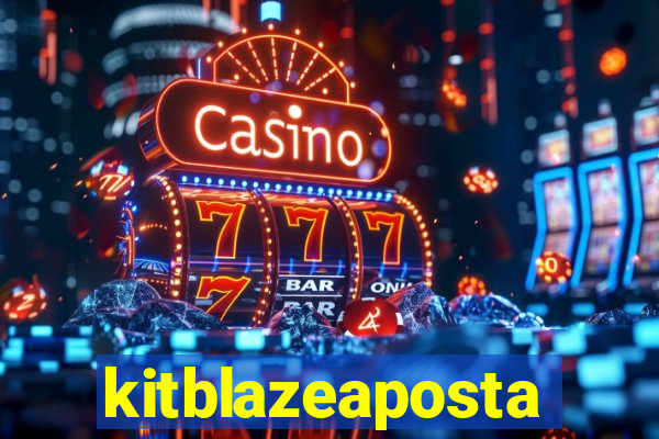 kitblazeaposta