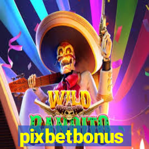 pixbetbonus