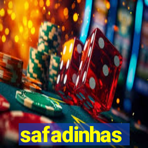 safadinhas