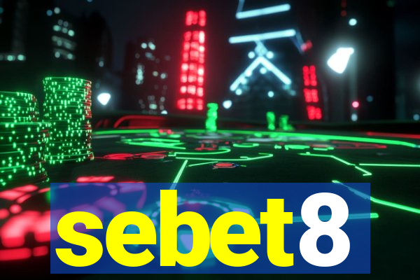 sebet8