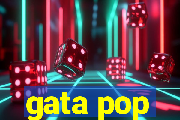 gata pop