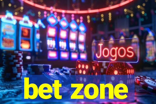 bet zone