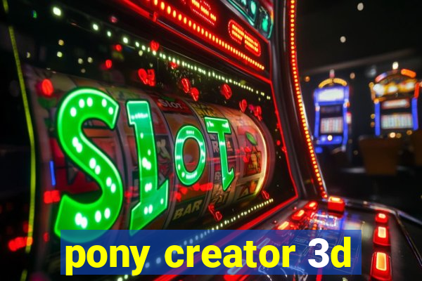 pony creator 3d