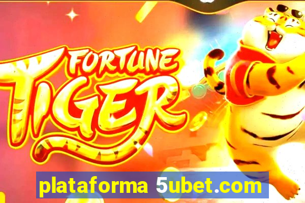 plataforma 5ubet.com