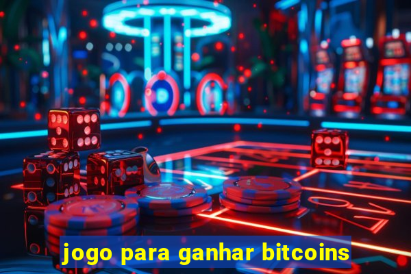 jogo para ganhar bitcoins