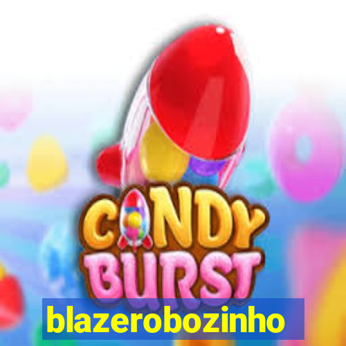 blazerobozinho