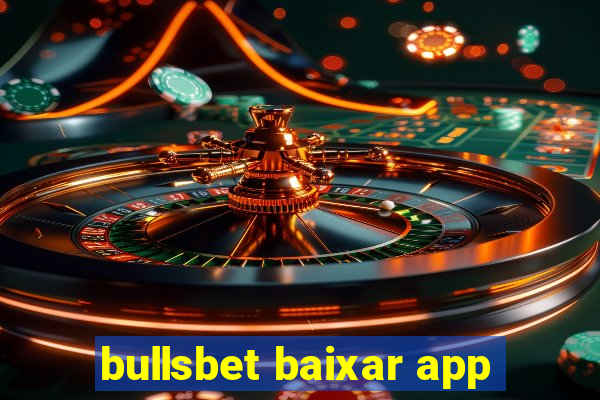 bullsbet baixar app