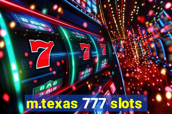 m.texas 777 slots