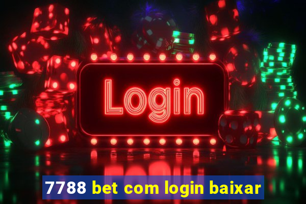 7788 bet com login baixar