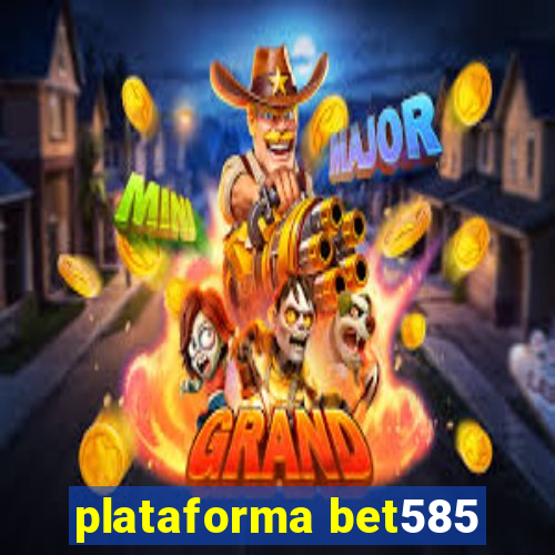 plataforma bet585