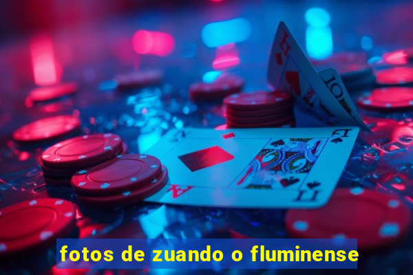 fotos de zuando o fluminense