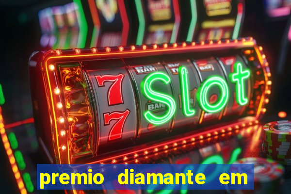 premio diamante em dinheiro blaze