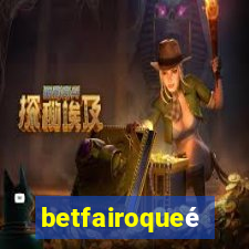 betfairoqueé