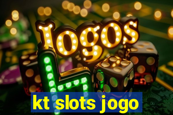 kt slots jogo