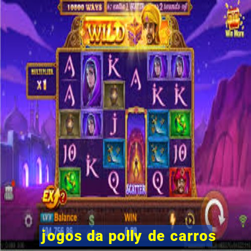 jogos da polly de carros