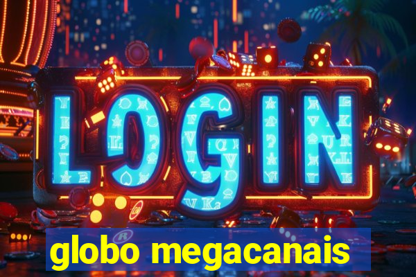 globo megacanais