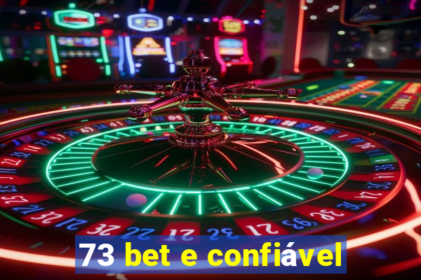 73 bet e confiável