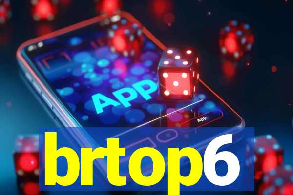 brtop6