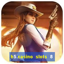 h5.casino slots 8 paga mesmo