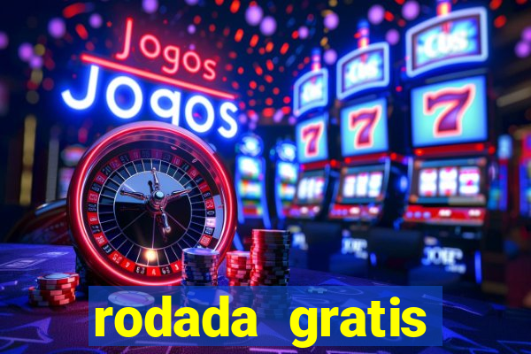 rodada gratis estrela bet