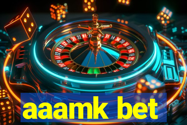 aaamk bet