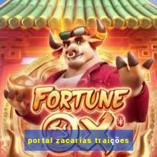 portal zacarias traições