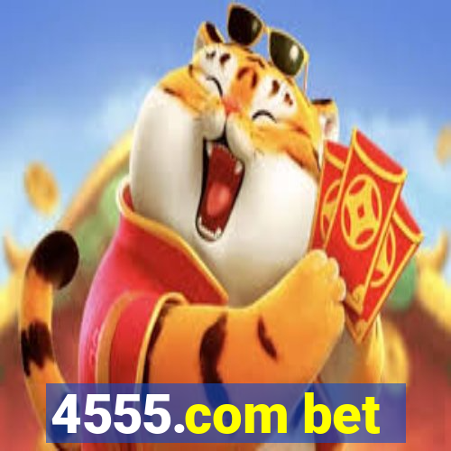 4555.com bet