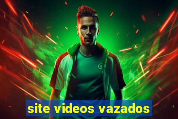 site videos vazados