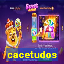 cacetudos