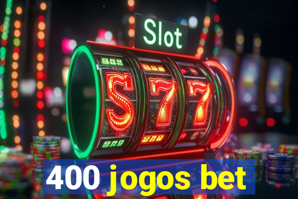 400 jogos bet