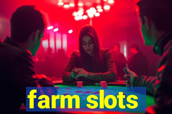 farm slots