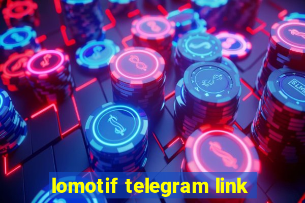 lomotif telegram link