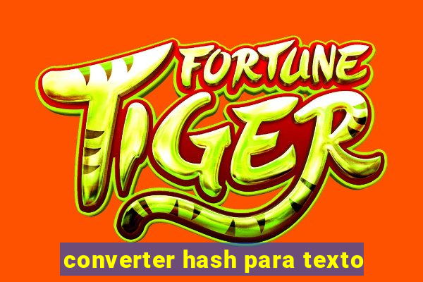 converter hash para texto