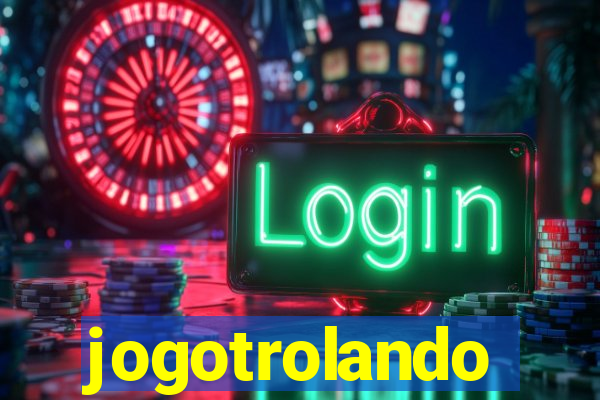 jogotrolando