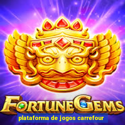 plataforma de jogos carrefour