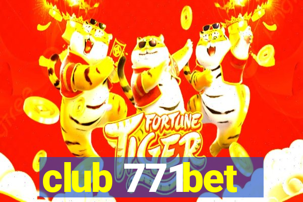 club 771bet