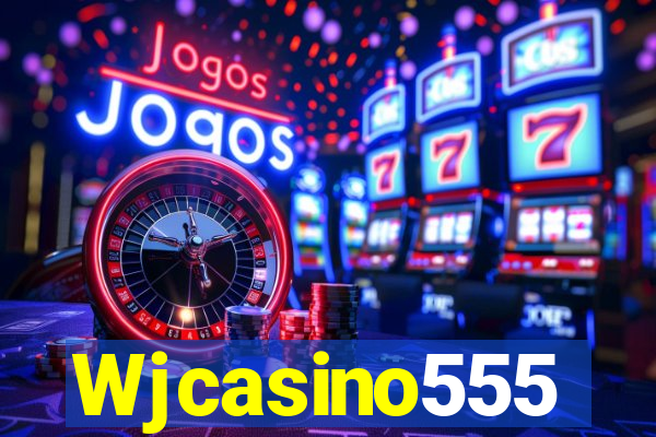 Wjcasino555