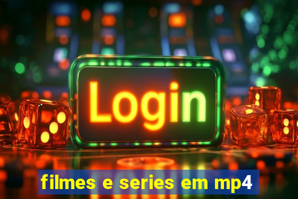 filmes e series em mp4