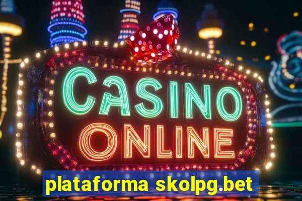 plataforma skolpg.bet