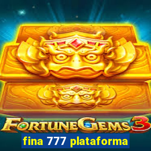 fina 777 plataforma