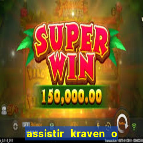 assistir kraven o caçador dublado