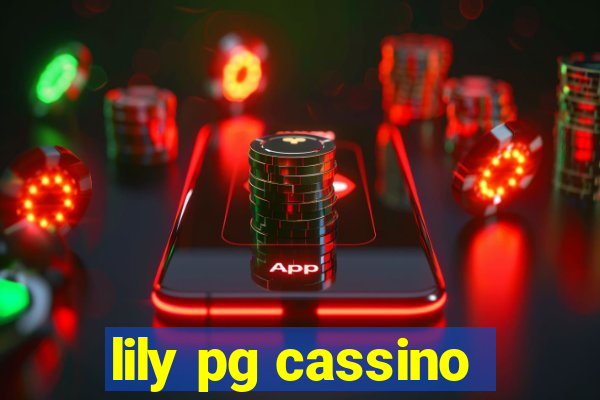 lily pg cassino