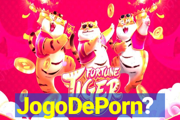 JogoDePorn?